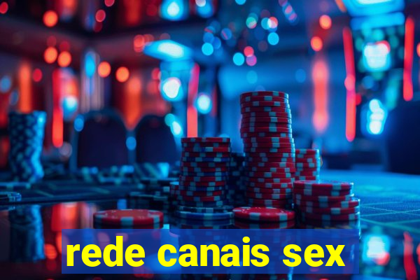 rede canais sex